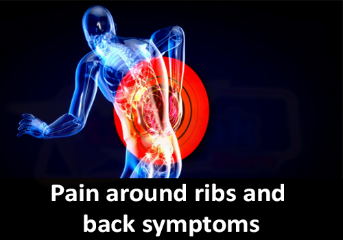 Pain around ribs and back symptoms